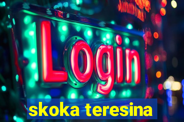 skoka teresina